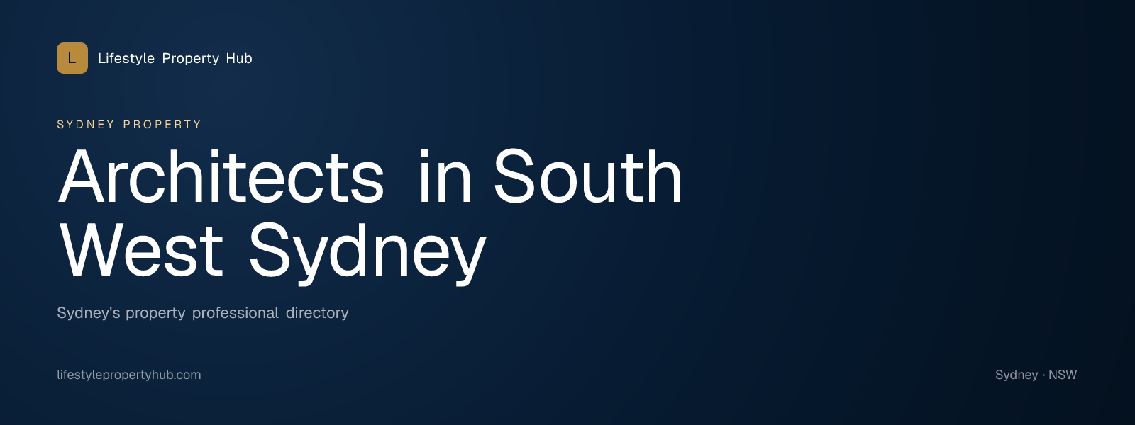 Banner reading "Architects in South West Sydney" from Lifestyle Property Hub