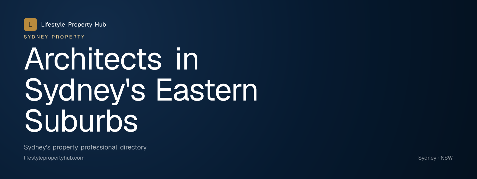 Banner reading "Architects in Sydney's Eastern Suburbs" from Lifestyle Property Hub