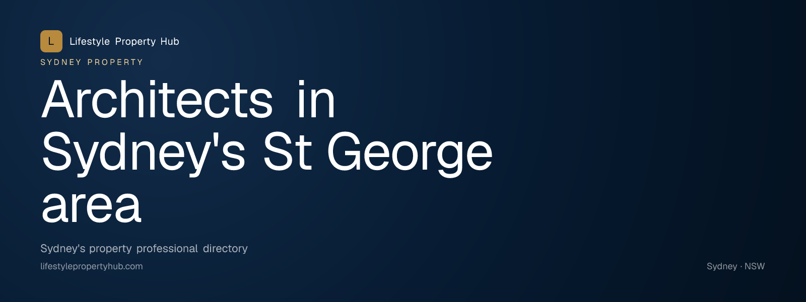 Banner reading "Architects in Sydney's St George area" from Lifestyle Property Hub