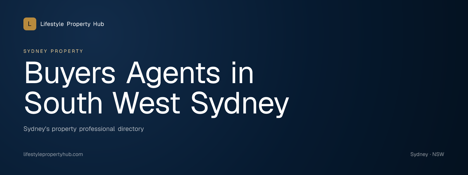 Banner reading "Buyers Agents in South West Sydney" from Lifestyle Property Hub