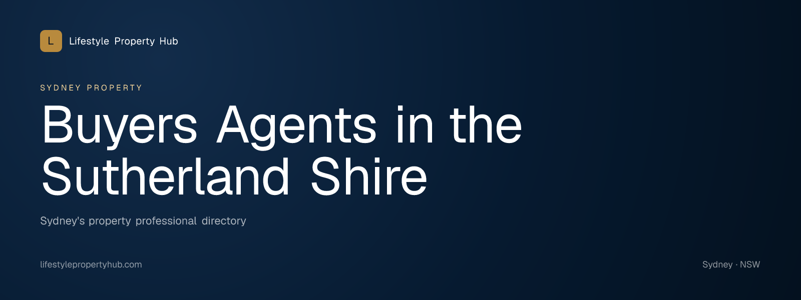 Banner reading "Buyers Agents in the Sutherland Shire" from Lifestyle Property Hub