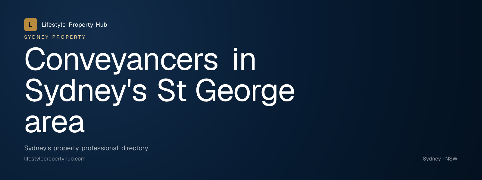 Banner reading "Conveyancers in Sydney's St George area" from Lifestyle Property Hub