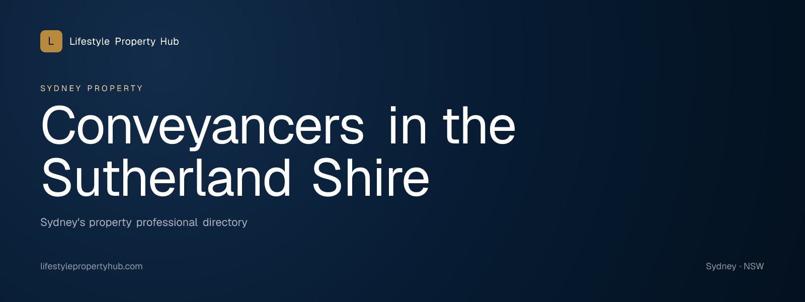 Banner reading "Conveyancers in the Sutherland Shire" from Lifestyle Property Hub