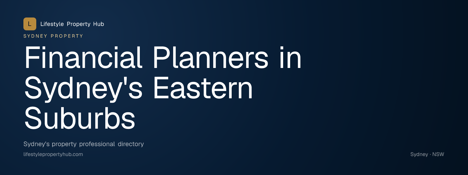 Banner reading "Financial Planners in Sydney's Eastern Suburbs" from Lifestyle Property Hub