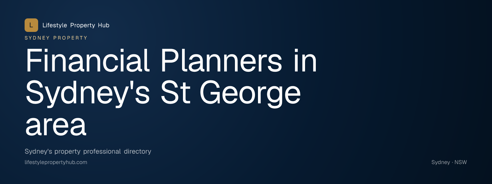 Banner reading "Financial Planners in Sydney's St George area" from Lifestyle Property Hub
