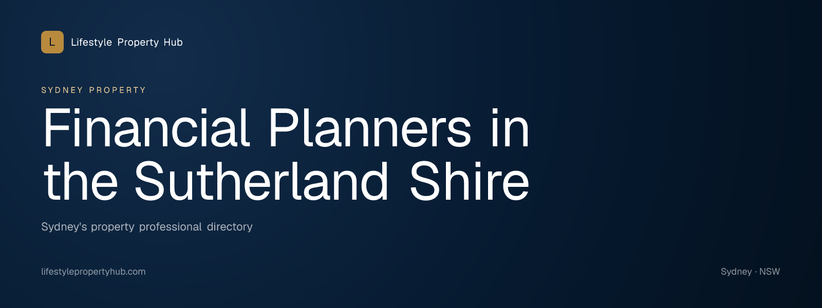 Banner reading "Financial Planners in the Sutherland Shire" from Lifestyle Property Hub