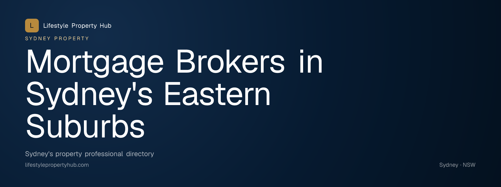 Banner reading "Mortgage Brokers in Sydney's Eastern Suburbs" from Lifestyle Property Hub