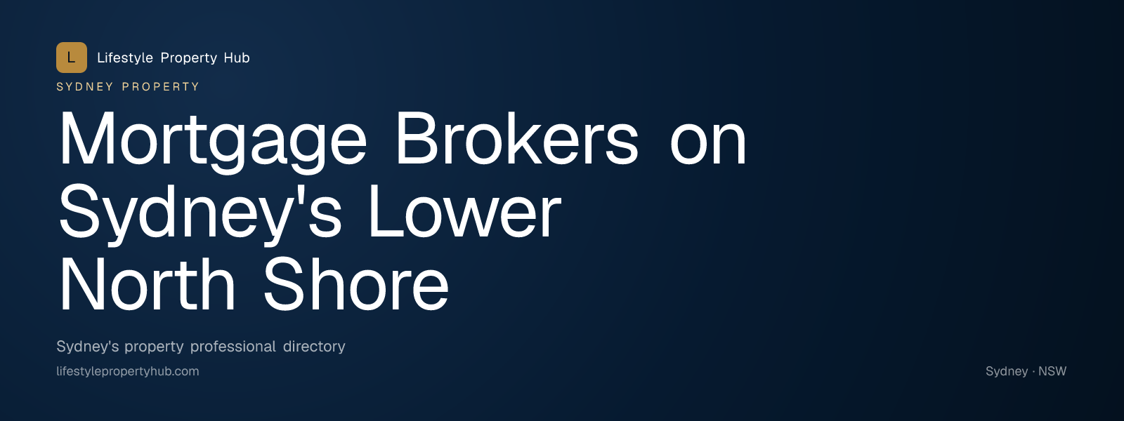 Banner reading "Mortgage Brokers on Sydney's Lower North Shore" from Lifestyle Property Hub