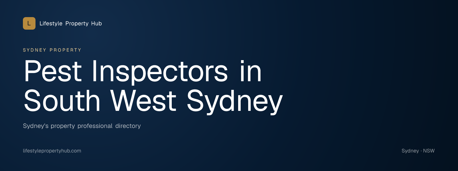 Banner reading "Pest Inspectors in South West Sydney" from Lifestyle Property Hub