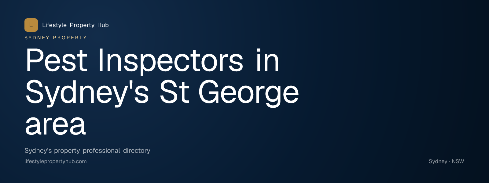 Banner reading "Pest Inspectors in Sydney's St George area" from Lifestyle Property Hub
