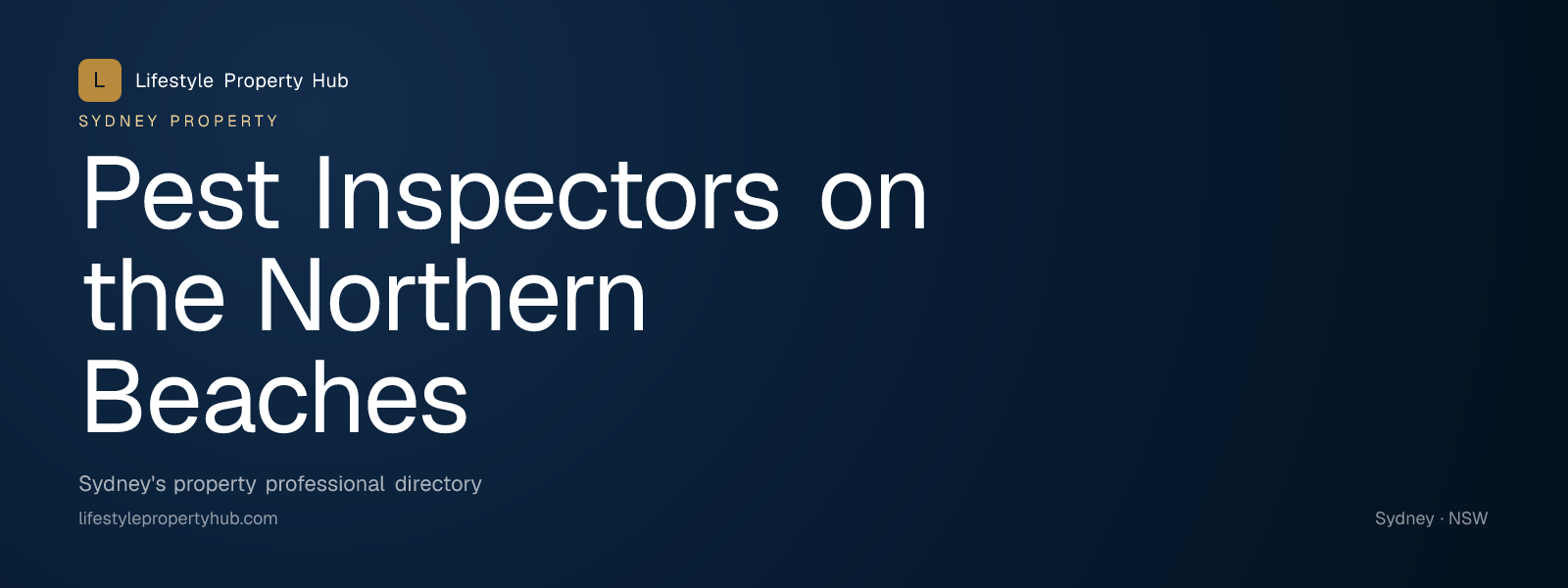 Banner reading "Pest Inspectors on the Northern Beaches" from Lifestyle Property Hub