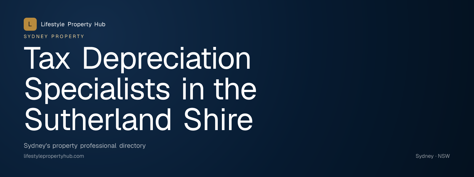 Banner reading "Tax Depreciation Specialists in the Sutherland Shire" from Lifestyle Property Hub