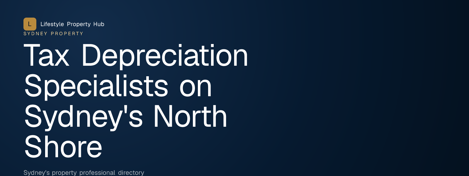 Banner reading "Tax Depreciation Specialists on Sydney's North Shore" from Lifestyle Property Hub