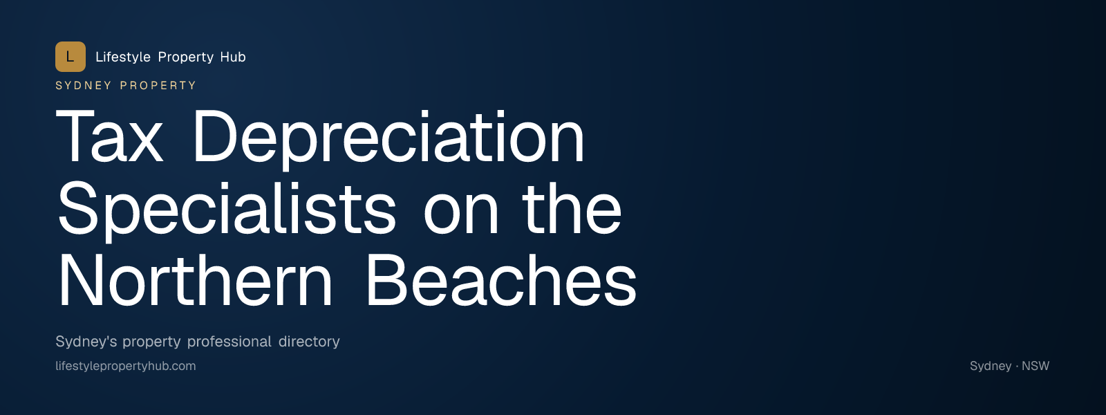Banner reading "Tax Depreciation Specialists on the Northern Beaches" from Lifestyle Property Hub